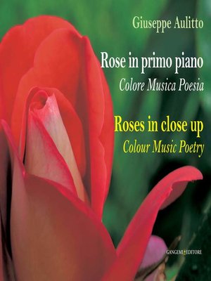 cover image of Rose in primo piano--Roses in close up